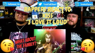 Rappers React To Kiss "I Love It Loud"!!!