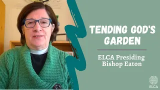 Tending God's garden | Presiding Bishop Elizabeth Eaton | November 5, 2021