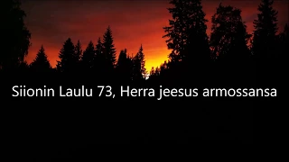 Siionin Laulu 73, Herra jeesus armossansa (vanha)