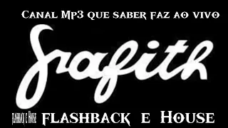 BANDA GRAFITH  FLASHBACK  E HOUSE