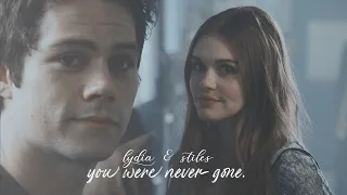 lydia & stiles | you were never gone.