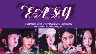 Le Sserafim (르세라핌) - 'Easy' Lyrics (English Version Color Coded)