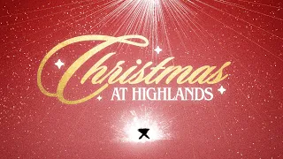 Christmas at Highlands 2022