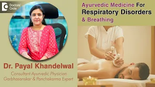 AYURVEDA IN RESPIRATORY DISORDERS - Dr. Payal Khandelwal |Doctors' Circle