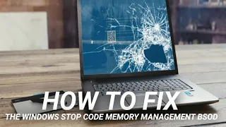 How to Fix the Windows Stop Code Memory Management BSOD