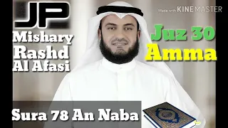 Мишари Рашд Ал-Афаси Сура 78 Ан-Наба | Mishary Rashd Al-Afasi Sura 78 An-Naba Juz 30 Amma