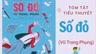 Tóm tắt tiểu thuyết "Số đỏ"/tác giả Vũ Trọng Phụng 💥