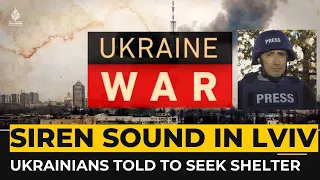 Air raid sirens sound in Lviv, Ukrainians told to seek shelter
