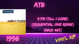 ATB - 9 PM (Till I Come) (Sequential One Remix) (1998) (Maxi 45T)