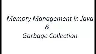 Memory Management in Java & Garbage Collection