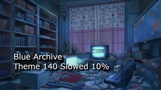 Blue Archive Theme 140 Slowed