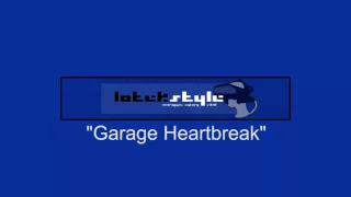 Lotek Style - Garage Heartbreak (2007)