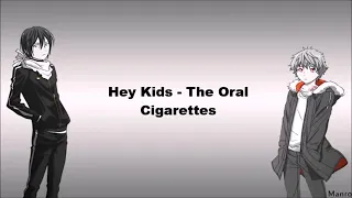 OP Noragami Aragoto || Hey Kids - The Oral Cigaretes || Lyrics + English Translation