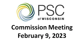 PSC Commission Meeting 2/9/2023