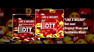 DJT "Like a Melody (Synthwave Mix)"