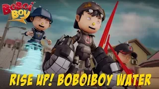 BoBoiBoy [English] S3E20 - Rise Up! BoBoiBoy Water