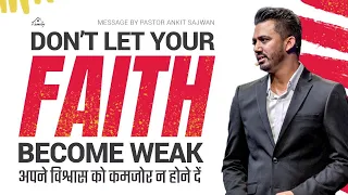 Don't let your faith become weak |  Ps Ankit Sajwan | 8th Jan 2023 | Folj Church