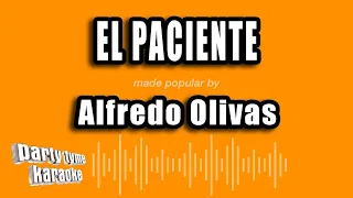 Alfredo Olivas - El Paciente (Versión Karaoke)