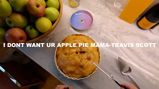 making an apple pie with my travis scott sneakers on