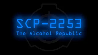 SCP-2253 - The Alcohol Republic