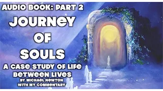 AUDIOBOOK: Journey of Souls: Case Studies of Life Between Lives - Part 2
