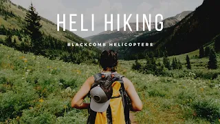 Epic Heli Hiking near Whistler, BC.