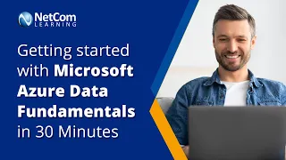 Getting started with Microsoft Azure Data Fundamentals in 30 Minutes