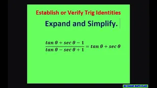 Verify Trig Identity (tan x + sec x -1)/(tan x - sec x +1) = tan x + sec x.  Multiply by conjugate