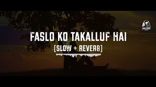 Faslo ko Takalluf || Slowed + Reverb || Rahat Gaba || Lo-Fi || Naat Lovers