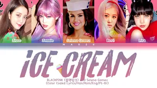 [ENG|PT-BR] BLACKPINK (블랙핑크) – Ice Cream (with Selena Gomez) (Color Coded Lyrics/Han/Rom)
