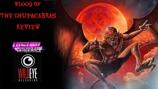 Blood Of The Chupacabras review #wildeyewednesday #VisualVengeance