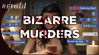 Girl Murders Her Own Father: Emoji Overkill | Bizarre Murders (Full True Crime Documentary) | Retold