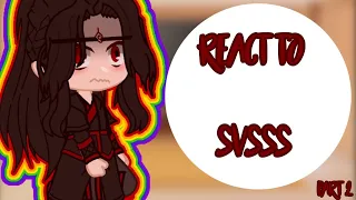 •||• The Proud Immortal Demon Way React to SVSSS •||• {part 2} {original}