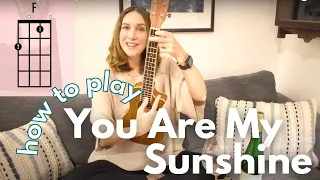 How to Play You Are My Sunshine | Easy Ukulele Tutorial | 3 Chord Ukulele Song
