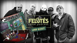 Limp Bizkit - Still Sucks (2021) - Album kibeszélő | FELÜTÉS Zenei Podcast #36