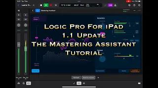 Logic Pro for iPad - 1.1 Update - The Mastering Assistant - Tutorial & Demo