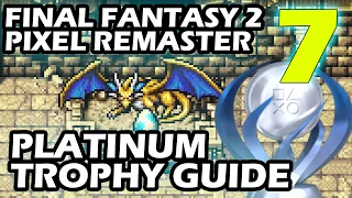 Final Fantasy 2 Pixel Remaster Platinum Trophy Guide Part 7 The Last Wyvern