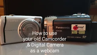 How to use your old Camcorder & Digital Camera as webcam.