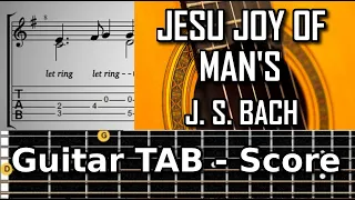 Jesu Joy Of Mans Desiring - J S Bach ( 1685 - 1750 ) - Classical guitar tab