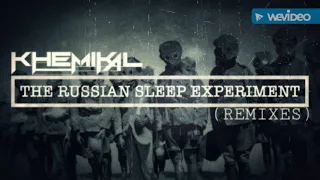 Khemikal - The Russian Sleep Experiment (KioWoobs Remix)