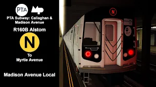 PTA Subway: Operating an R160B Alstom (N) Train to Myrtle Avenue