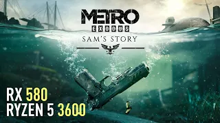 Metro: Exodus Sam's Story - RX 580 | Ryzen 5 3600 | Detailed Benchmark