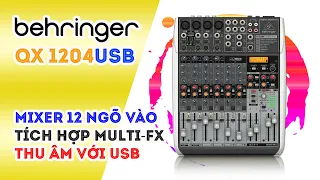 BEHRINGER QX 1204 USB // MIXER 12 NGÕ VÀO TÍCH HỢP EFFECT KLARK  TEKNIK