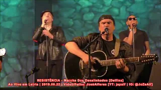 RESISTÊNCIA ao Vivo - Marcha Dos Desalinhados [Delfins]