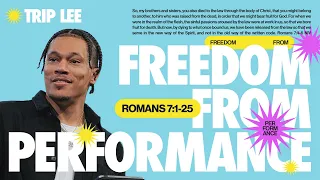 Break Every Chain Week 5: Freedom From Performance