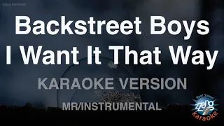 Backstreet Boys-I Want It That Way (MR/Instrumental) (Karaoke Version)