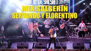 ♫♫Mix Salserin - Servando y Florentino - Casa De La Salsa 27/07/18