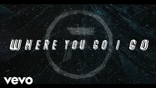 Fight The Fade - Where You Go I Go (Official Lyric Video)