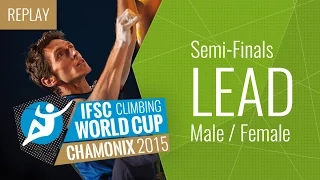IFSC Climbing World Cup Chamonix 2015 - Lead - Semi-Finals - Male/Female