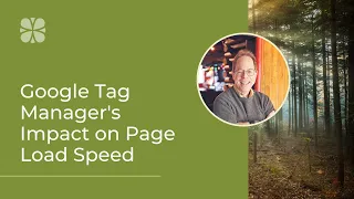 Google Tag Manager's Impact on Page Load Speed